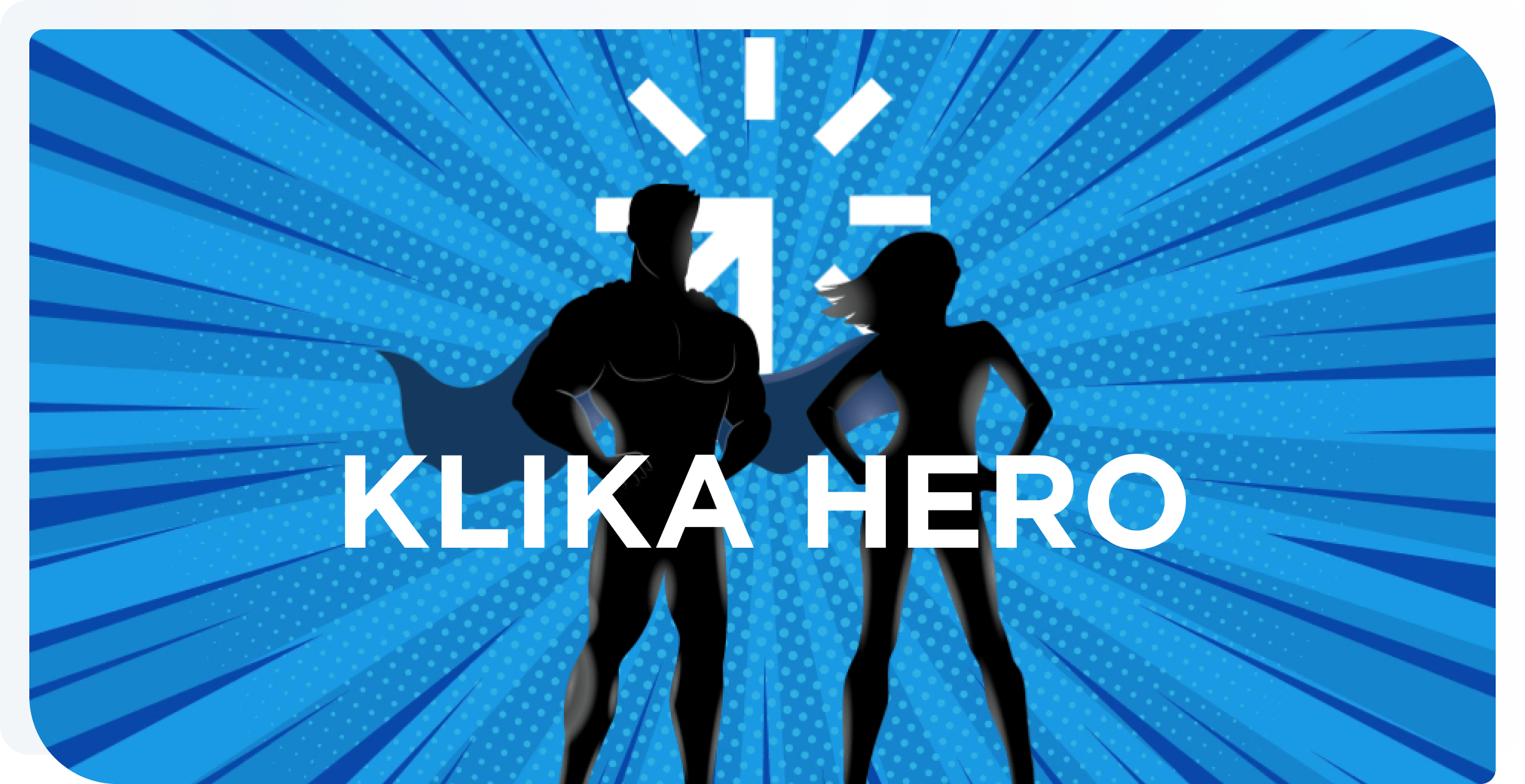 The Klika Hero Program