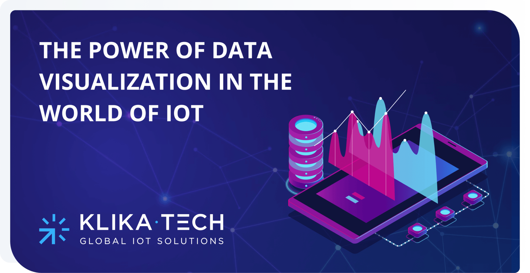 The Power of Data Visualization in the World of IoT